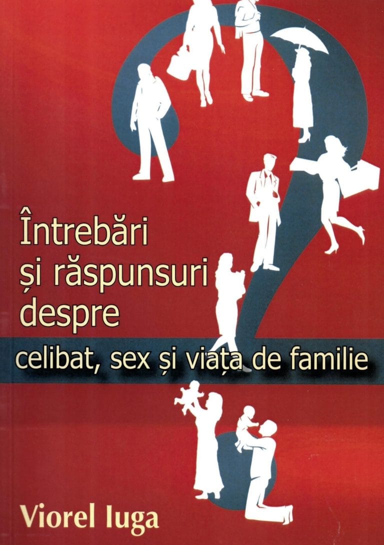 Întrebări și răspunsuri despre Celibat Sex și Viața de familie