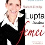 Lupta fiecărei femei