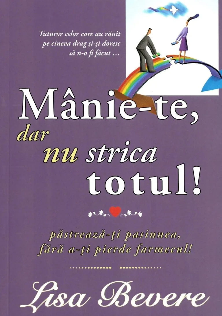 Mânie-te dar nu strica totul!