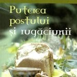 Puterea postului și a rugăciunii