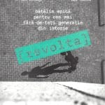 Revolta. Bătălia epică pentru cea mai fără-de-tați generație din istorie