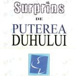 Surprins de Puterea Duhului