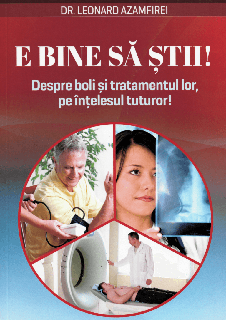 E bine să știi! Despre boli și tratamentul lor, pe înțelesul tuturor!