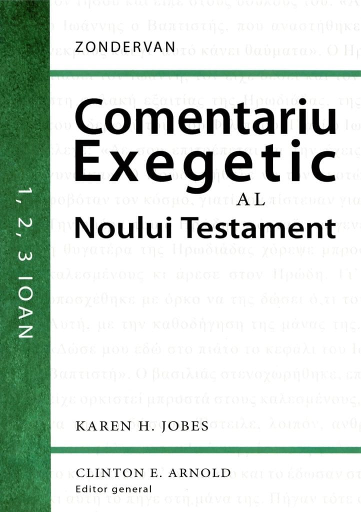1, 2, 3 IOAN Comentariu exegetic al Noului Testament