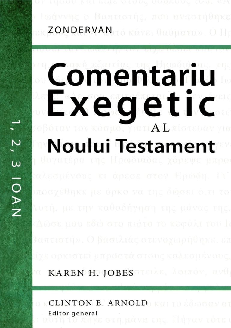 1, 2, 3 IOAN Comentariu exegetic al Noului Testament