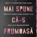 Nu-mi mai spune că-s frumoasă