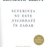 Suferința nu este niciodată în zadar