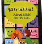 Astăzi mă simt...- Jurnal biblic pentru copii