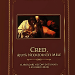 Cred ajută necredinței mele