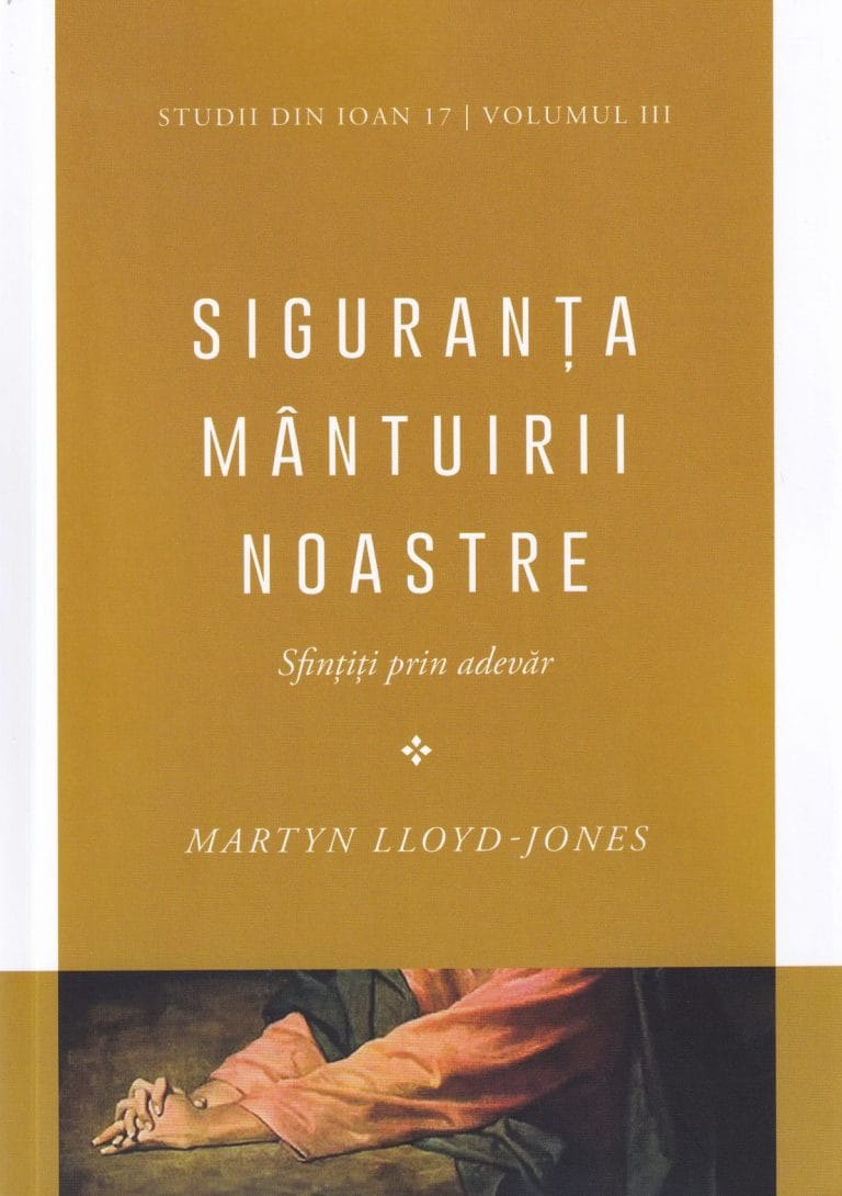 Sfințiți prin Adevăr Seria Siguranța mântuirii noastre