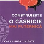 Construiește o căsnicie mai puternică