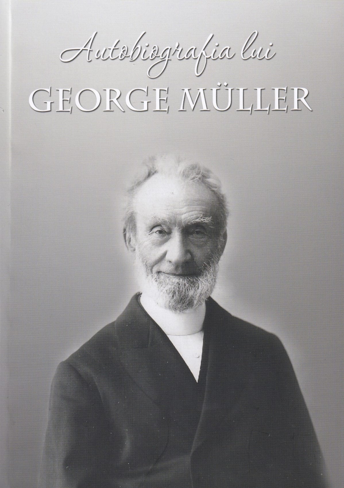 Autobiografia lui George Muller Autobiografia lui George Muller
