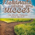 Nebănuita cărare spre succes