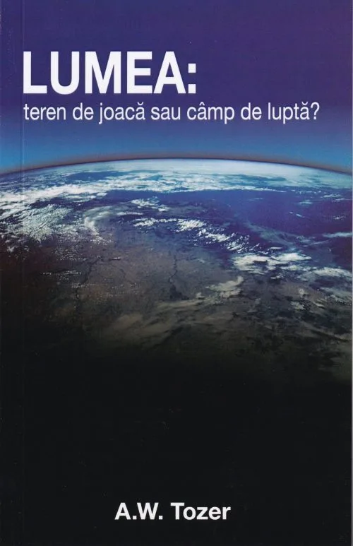 Lumea Teren de joacă sau câmp de luptă?