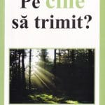Pe cine să trimit?