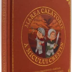Marea călătorie a micului creștin Partea 3