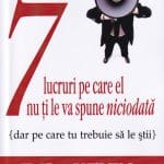 7 lucruri pe care el nu ți le va spune niciodată