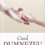 Când Dumnezeu S-a apropiat