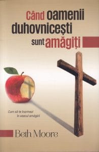 Când oamenii duhovniceşti sunt amăgiţi