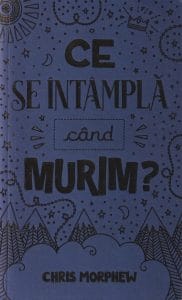 Ce se întâmplă când murim