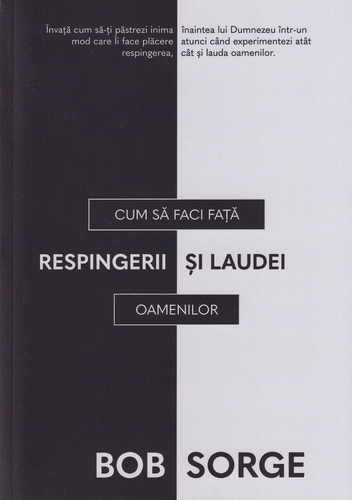 Cum să faci față respingerii și laudei oamenilor Cum să faci față respingerii și laudei oamenilor