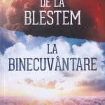 De la blestem la binecuvântare