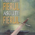 După cum fierul ascute fierul