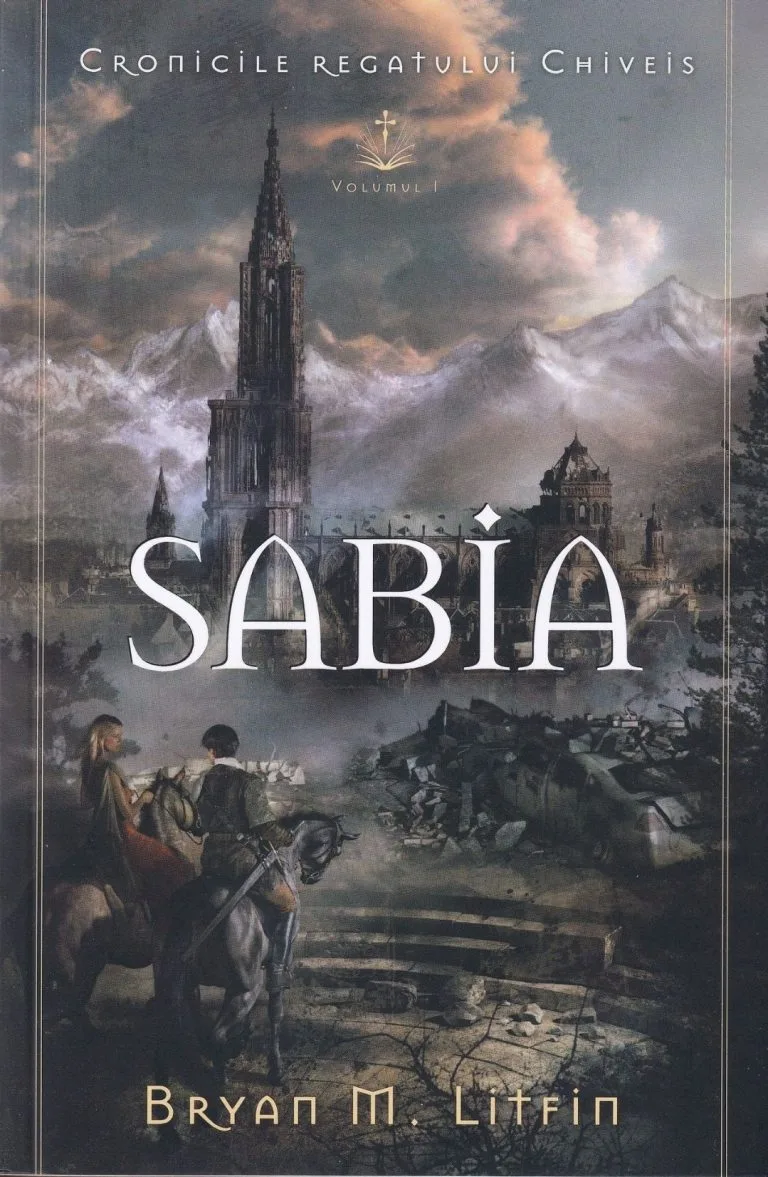 Sabia Seria Cronicile Regatului Chiveis Volumul 1