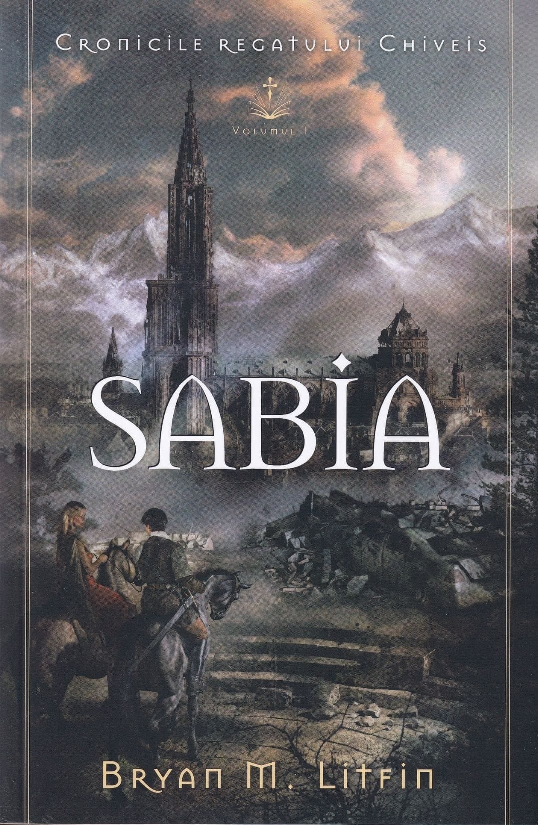 Sabia Seria Cronicile Regatului Chiveis Volumul 1 Sabia Seria Cronicile Regatului Chiveis Volumul 1