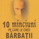 10 Minciuni pe care le cred bărbații