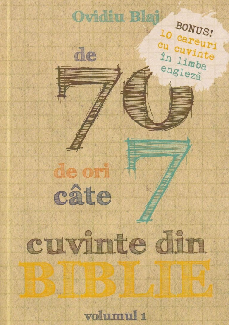 De 70 de ori câte 7 Cuvinte din Biblie