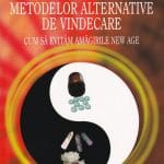 Pericolele metodelor alternative de vindecare