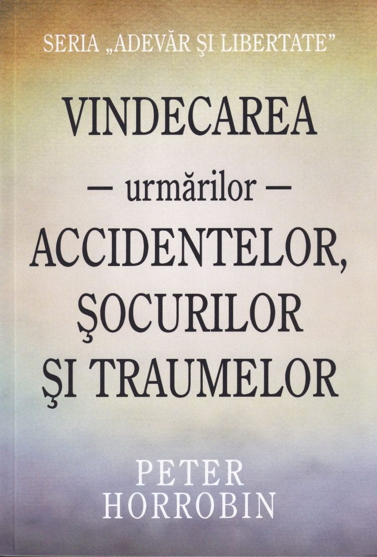 Vindecarea urmărilor Accidentelor Șocurilor și Traumelor