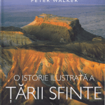 O istorie ilustrată a Ţării Sfinte