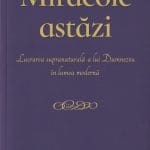 Miracole astăzi