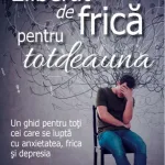 Eliberat de frică pentru totdeauna