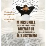Minciunile care ne sunt spuse Adevărul pe care trebuie să îl susținem