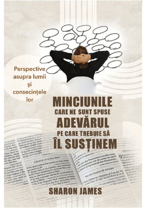 Minciunile care ne sunt spuse Adevărul pe care trebuie să îl susținem
