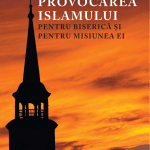 Provocarea islamului pentru biserică și pentru misiunea ei