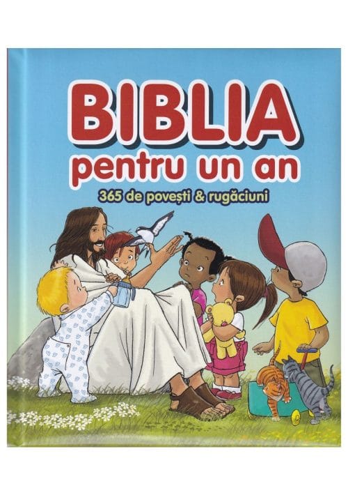 Biblia pentru un an 365 de povesti si rugăciuni
