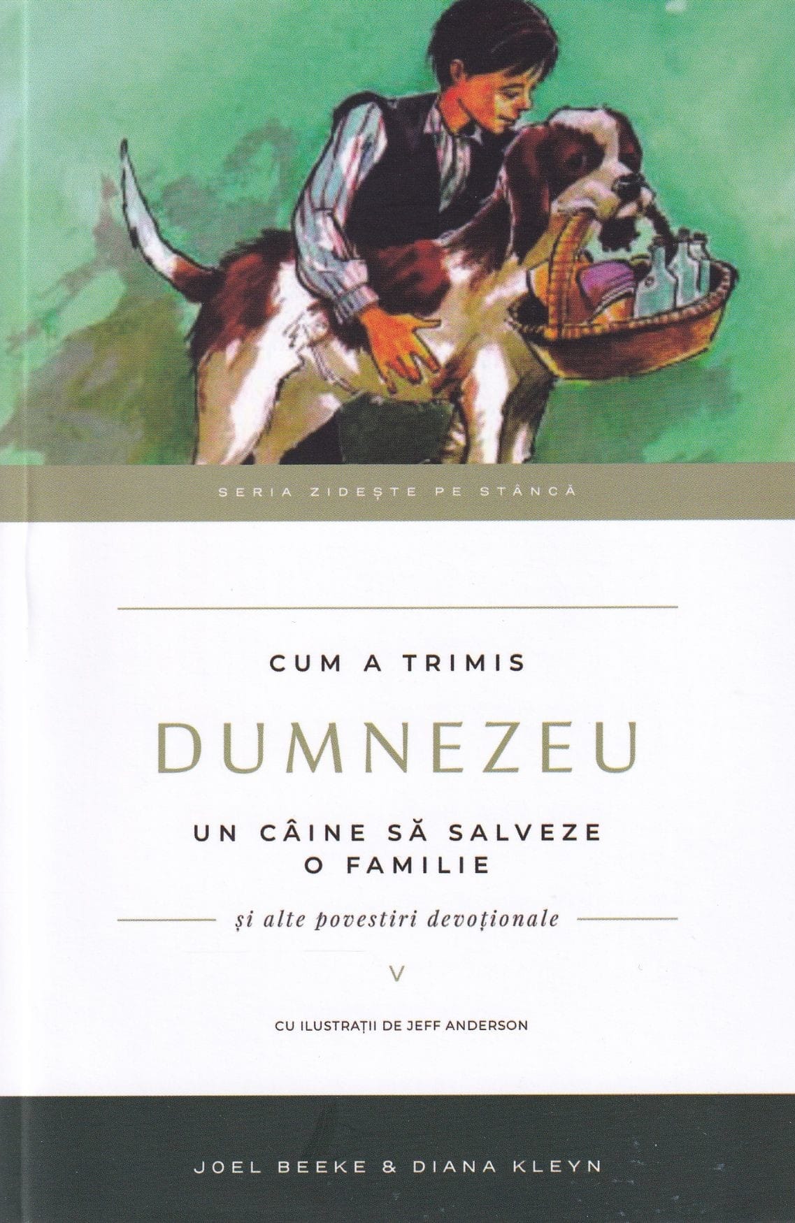 Editura Perla Suferintei - Cum a trimis Dumnezeu un caine sa salveze o familie Cum a trimis Dumnezeu un câine să salveze o familie Volumul 5
