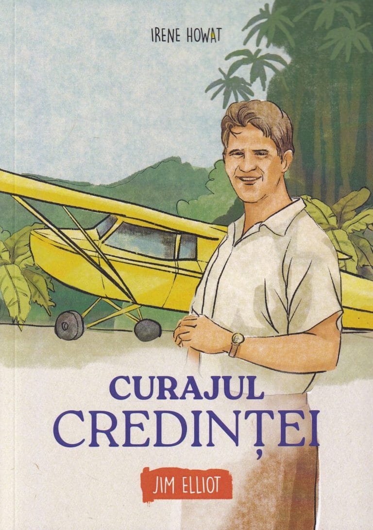 Curajul credinței Jim Elliot Seria biografii