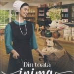 Din toata inima - Volumul 3 Seria Chemarea Amish