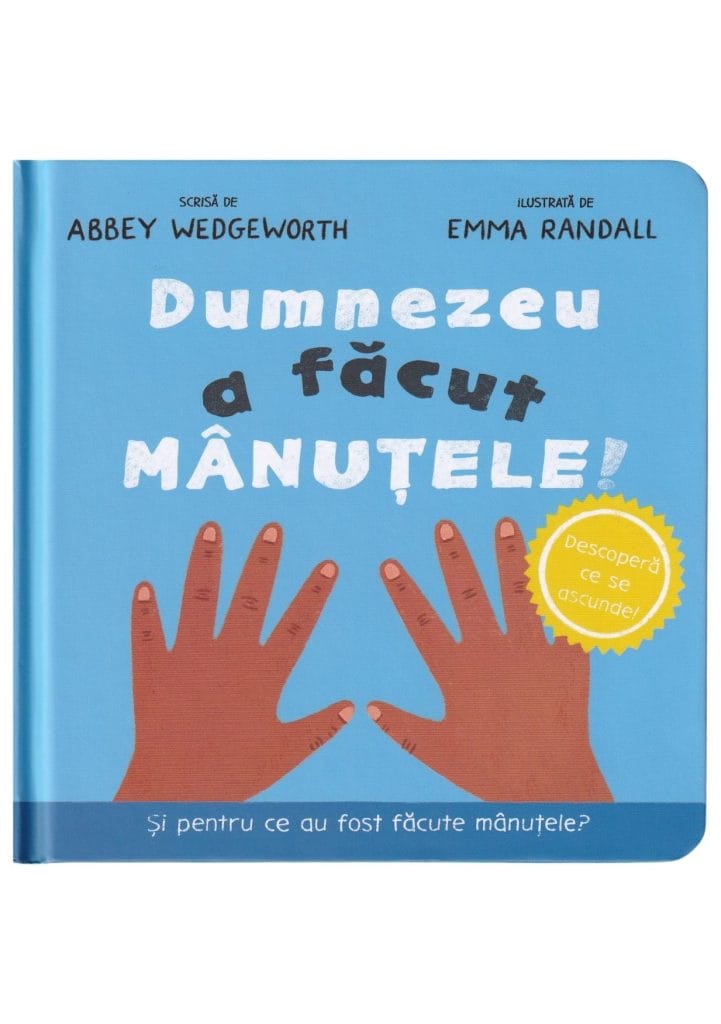 Dumnezeu a făcut mânuțele - Carte cartonată interactivă cu clapete