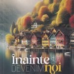Înainte să devenim noi