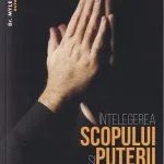 Înțelegerea scopului și puterii rugăciunii - Ediție extinsă cu ghid de studiu