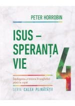 Isus Speranța vie - Volumul 4 Seria Calea Plinătății