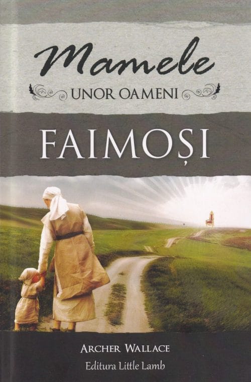 Mamele unor oameni faimoși