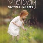 Melody Povestea unui copil