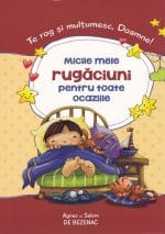 Micile mele rugăciuni pentru toate ocaziile